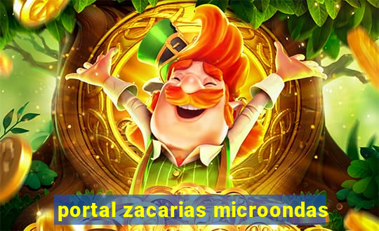 portal zacarias microondas